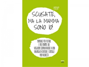 “Scusate, ma la mamma sono io!” di Giorgia Cozza: consigli soprendenti per chi sa sempre più di te