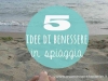 Consigli di bellezza e benessere per mamme (incasinate) al mare
