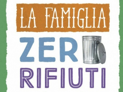Come vivere in maniera sostenibile con “La famiglia zero rifiuti (o quasi)”