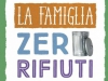 Come vivere in maniera sostenibile con “La famiglia zero rifiuti (o quasi)”