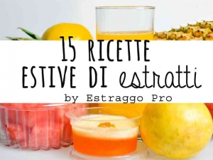 15 ricette estive di estratti con EstraggoPro